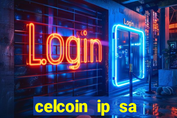 celcoin ip sa plataforma de jogos